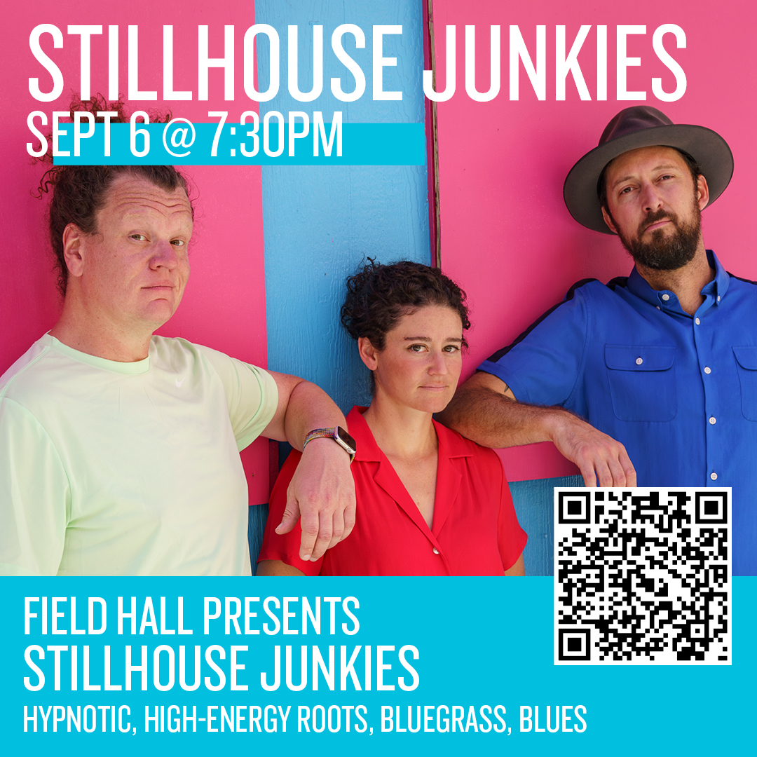 FIELD HALL PRESENTS Stillhouse Junkies North Olympic Peninsula